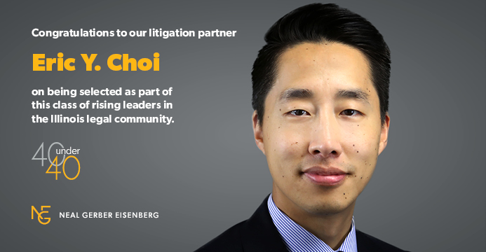 Neal Gerber Eisenberg Partner Eric Y. Choi Recognized Among 2018 